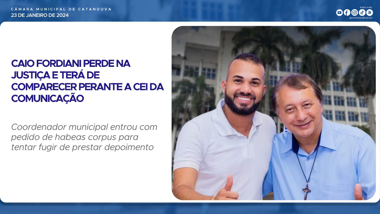 Caio Fordiani perde na Justiça e terá de comparecer perante a CEI da Comunicação