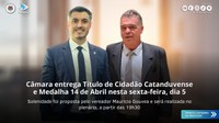 Câmara entrega Título de Cidadão Catanduvense e Medalha 14 de Abril no próximo dia 5  