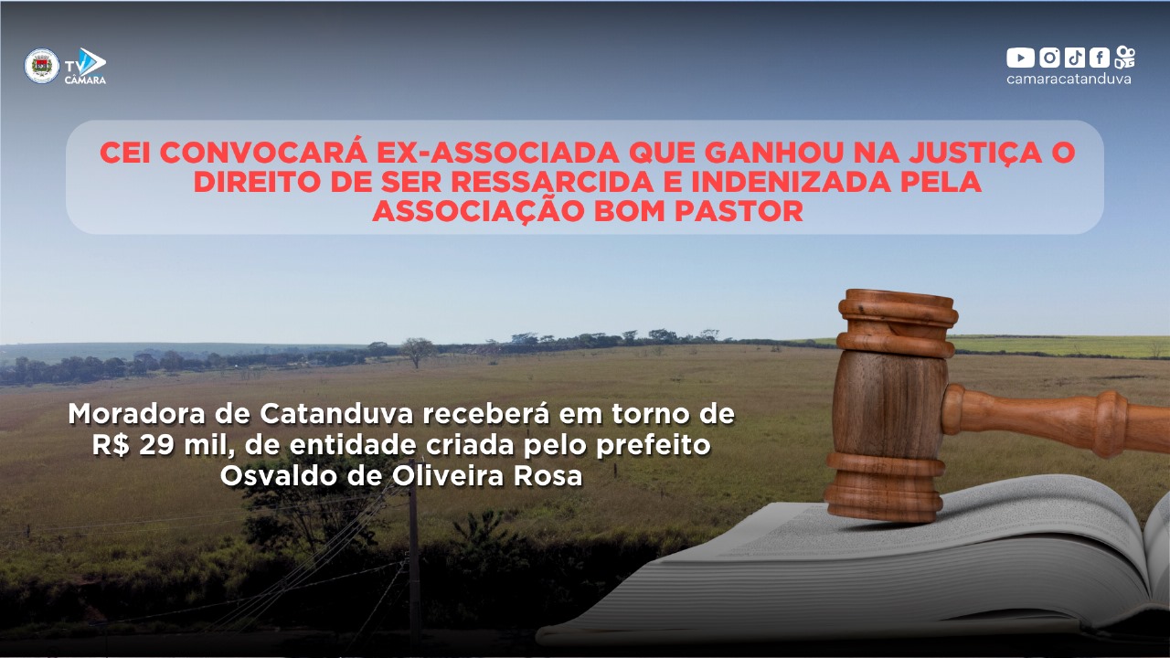 CEI convoca ex-associada que ganhou na Justiça o direito de ser ressarcida e indenizada pela Associação Bom Pastor