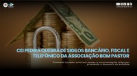CEI pedirá quebra de sigilos bancário, fiscal e telefônico da Associação Bom Pastor