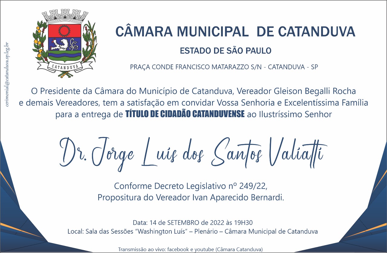 DR. JORGE LUIS DOS SANTOS VALIATTI RECEBERÁ O TÍTULO DE CIDADÃO CATANDUVENSE NESTA QUARTA-FEIRA