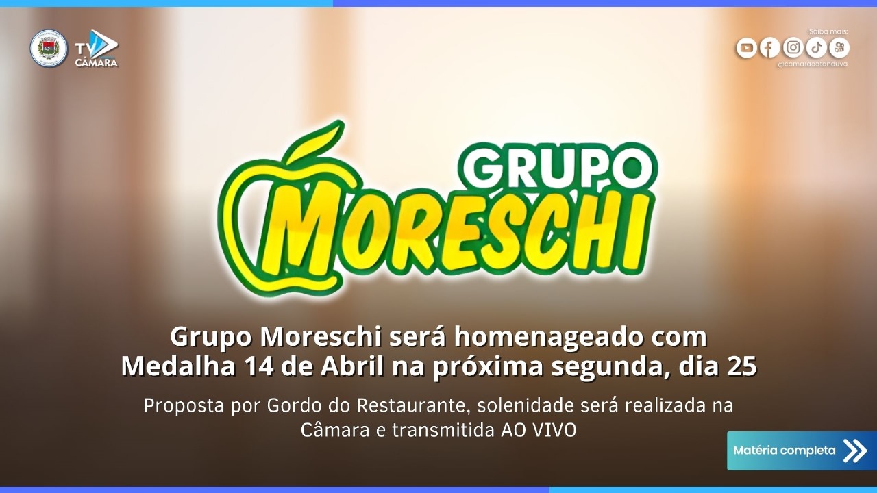Grupo Moreschi será homenageado com Medalha 14 de Abril na próxima segunda, dia 25