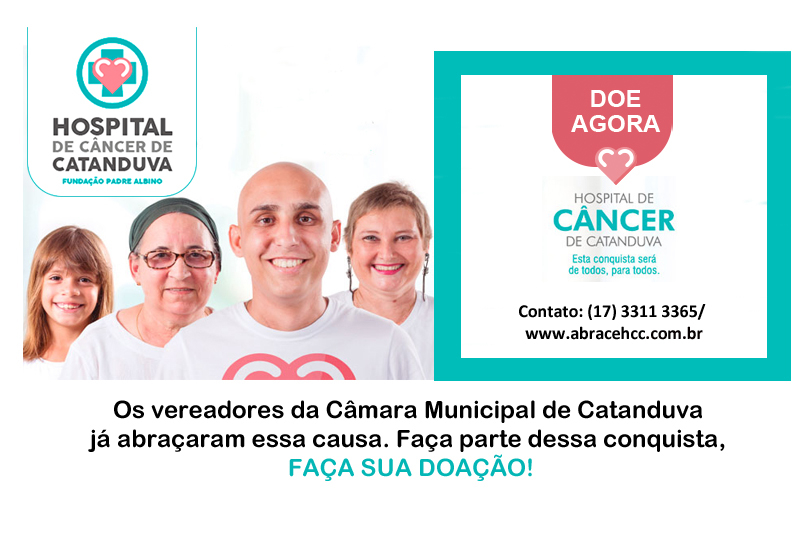 Hospital de Câncer de Catanduva arrecada doações; Câmara apoia iniciativa