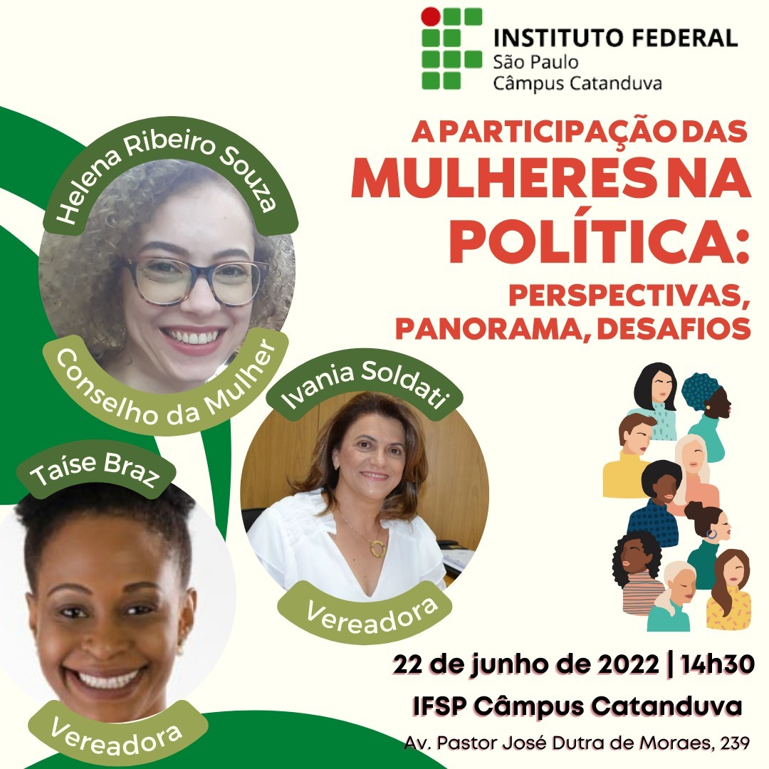 IVÂNIA SOLDATI E TAISE BRAZ ESTARÃO NO EVENTO “MULHERES NA POLÍTICA”, DO IFSP/CATANDUVA