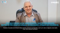 Justiça valida lei de Marquinhos, que dá prioridade, em projetos habitacionais, às mulheres vítimas de violência 