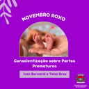 LEI DE IVAN BERNARDI E TAISE BRAZ SOBRE CONSCIENTIZAÇÃO DE PARTOS PREMATUROS É SANCIONADA