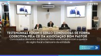 Testemunhas fogem e serão conduzidas de forma coercitiva pela CEI da Associação Bom Pastor 